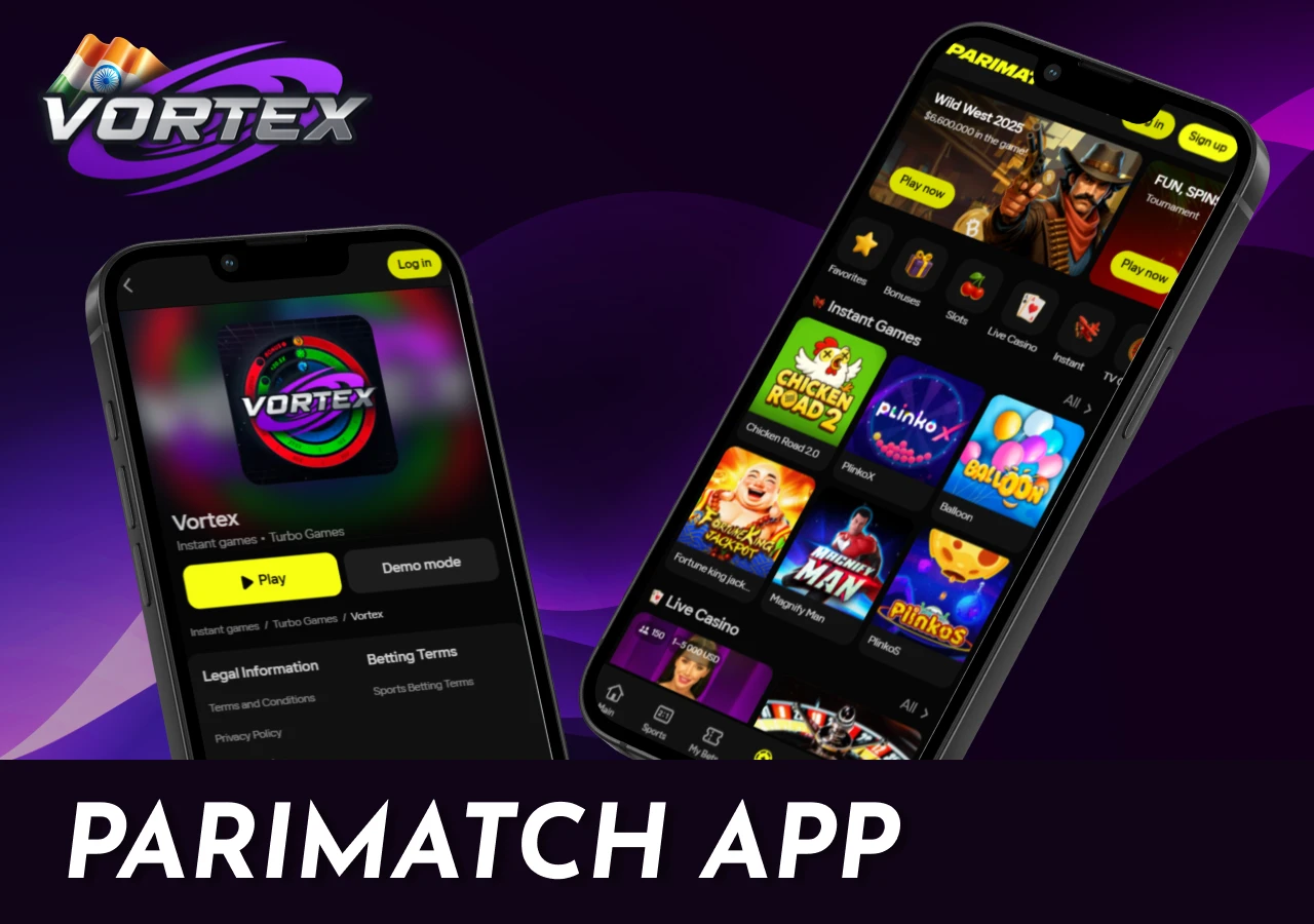 Access to Vortex via the PariMatch app for real-money play in India.